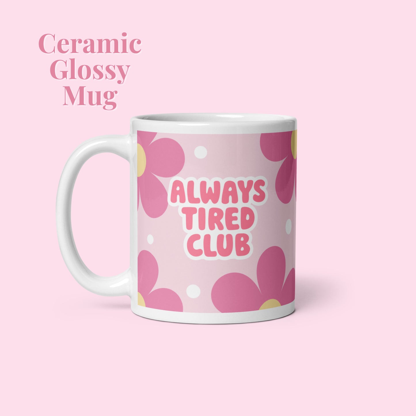 Always Tired Club glossy mug