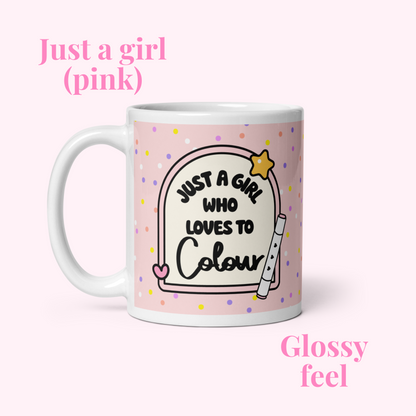 Pink, Just a girl who loves to colour glossy mug