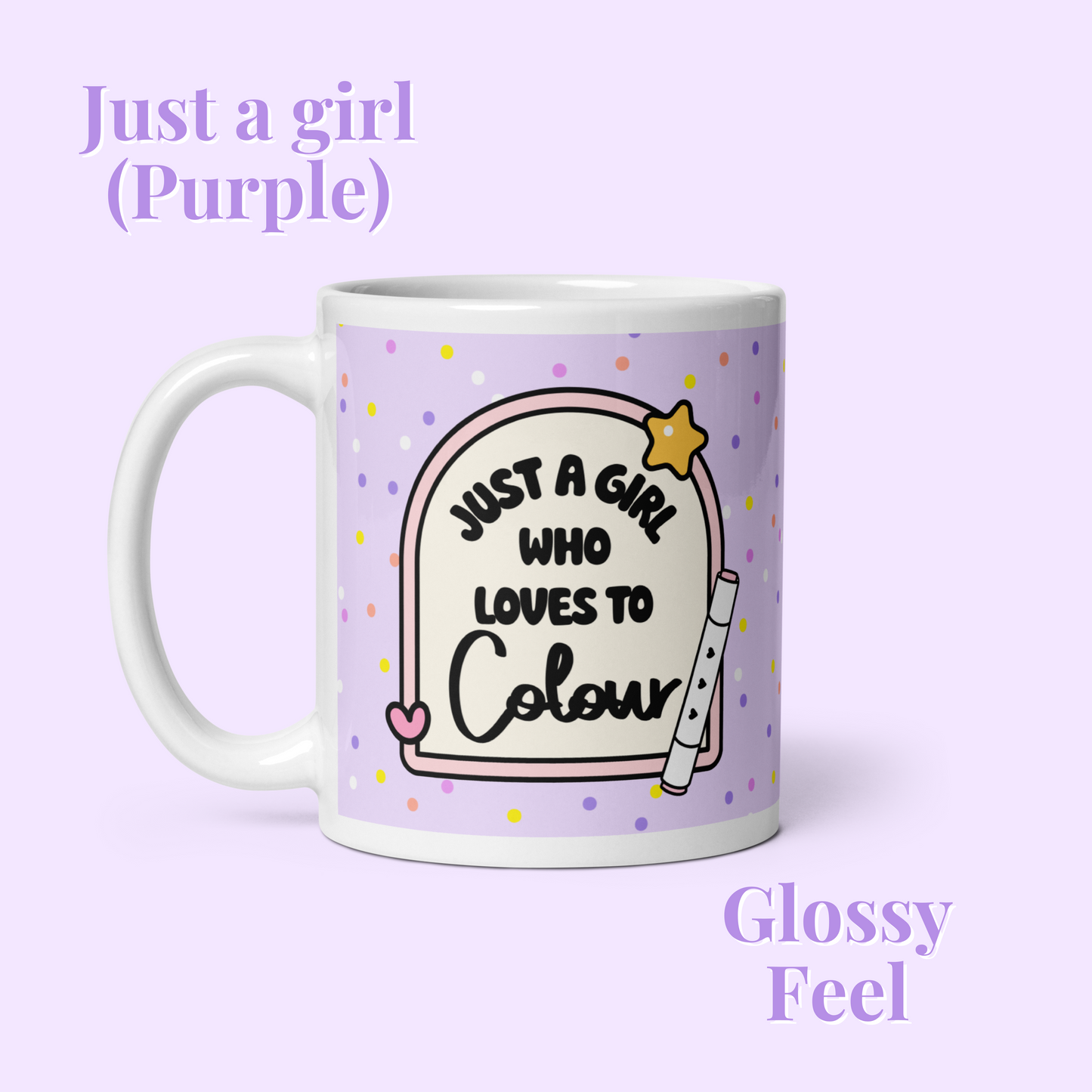 Purple just a girl who loves to colour glossy mug