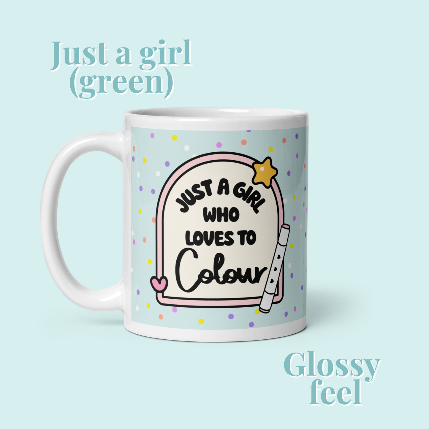Pastel green just a girl who loves to colour glossy mug