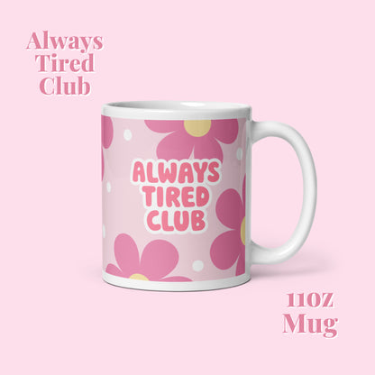 Always Tired Club glossy mug