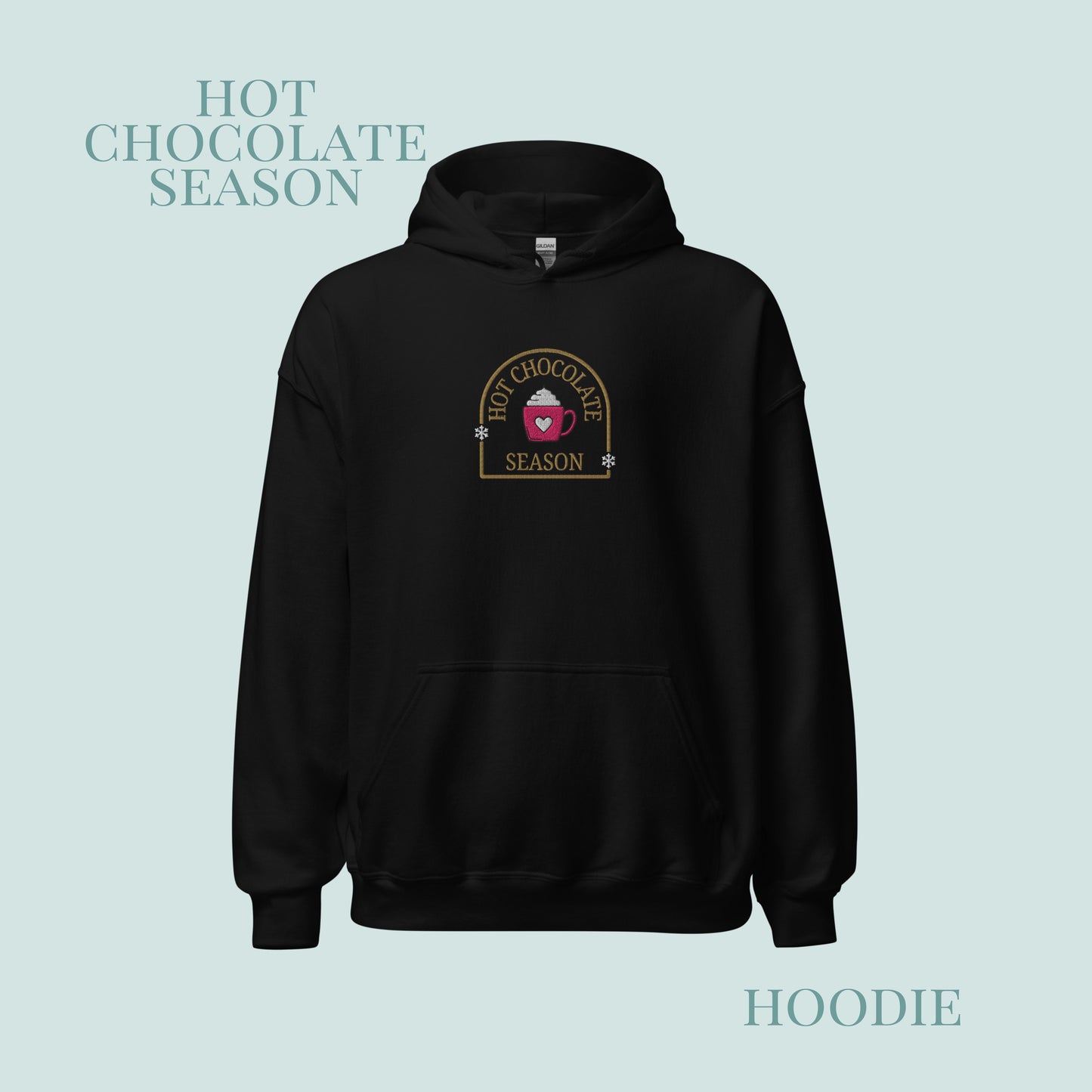 Hot Chocolate Season Embroidered Hoodie.