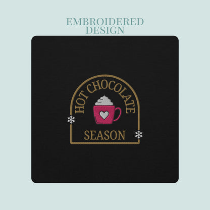 Hot Chocolate Season Embroidered Hoodie.