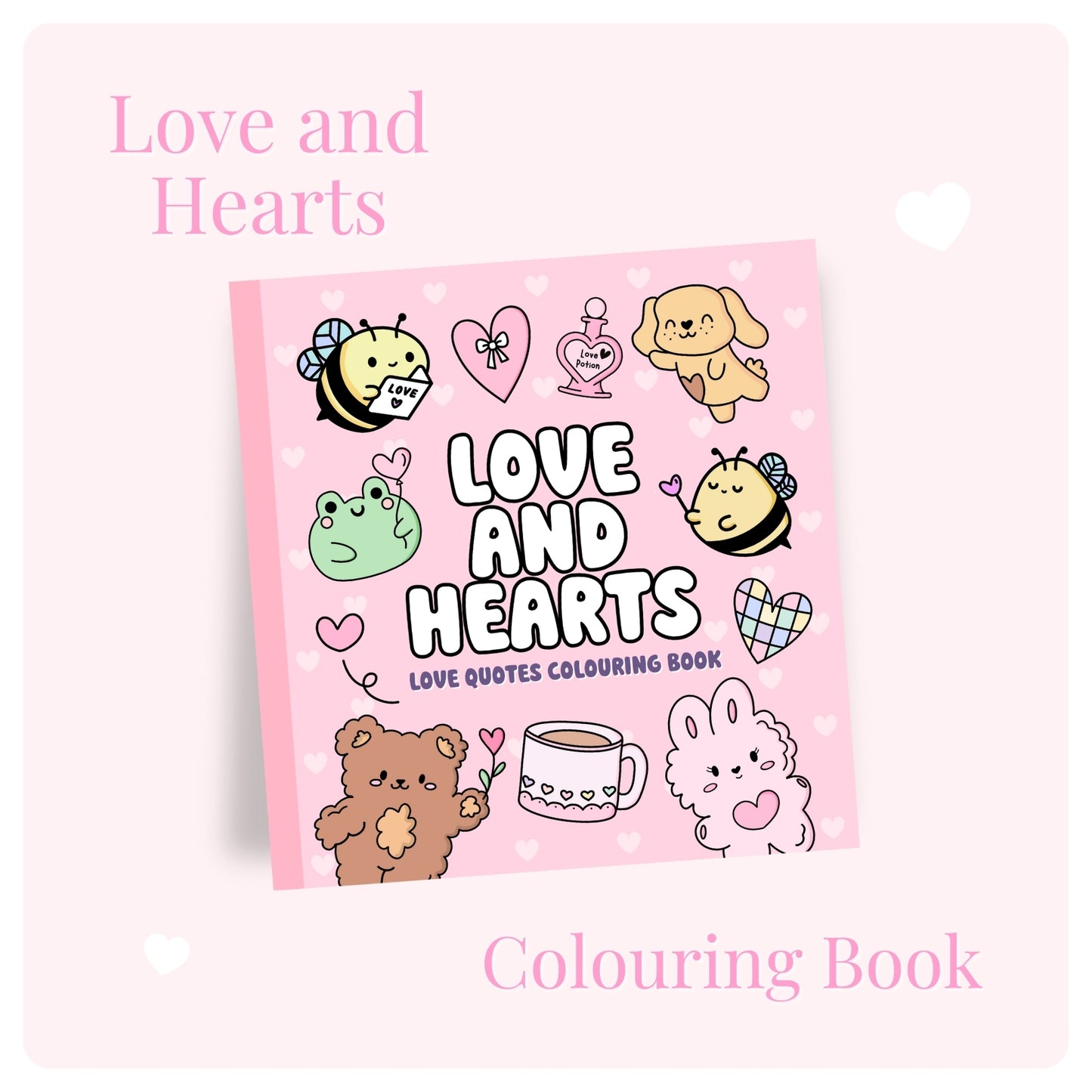Love and Hearts Colouring Book